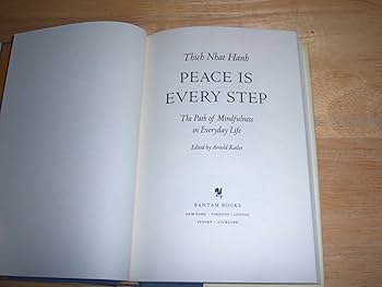 Peace is Every Step: The Path of Mindfulness in Everyday